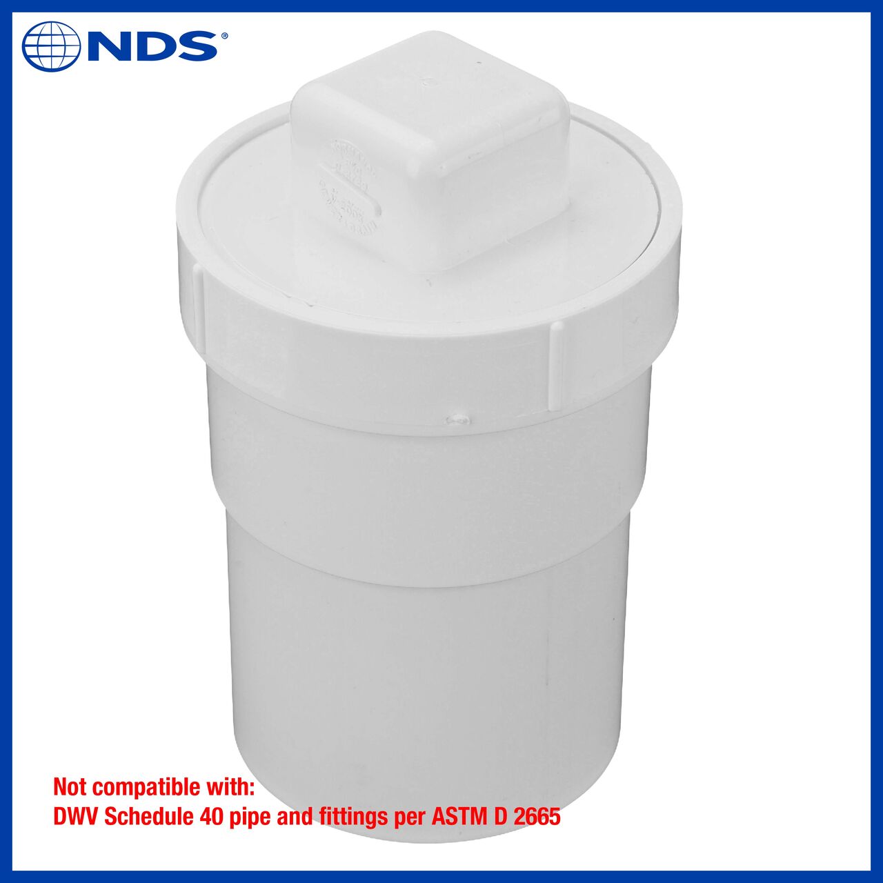 The NDS 3 inch PVC female cleanout adapter (NDS 3P11) is not compatible with DWV Schedule 40 pipe and fittings per ASTM D 2665