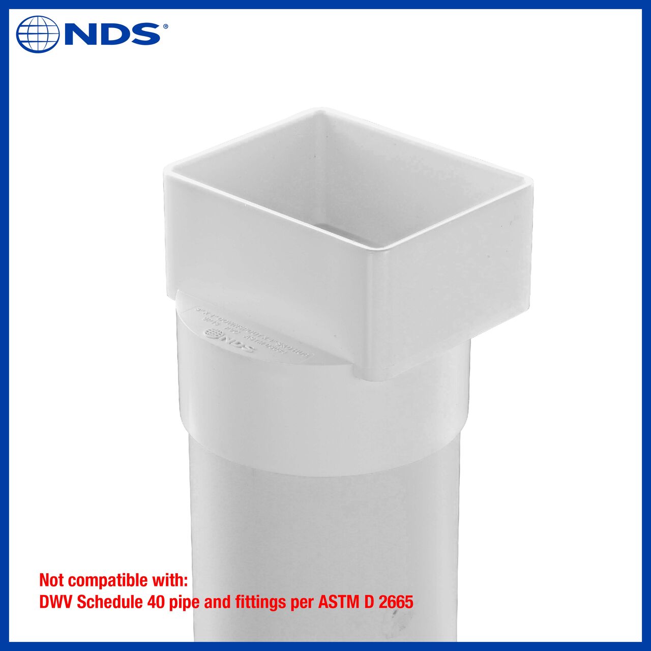 The NDS PVC Offset 3X4 in. Downspout X 4 in. S&D Hub Downspout Adapter (NDS 9P13) is not compatible with DWV Schedule 40 pipe and fittings per ASTM D 2665