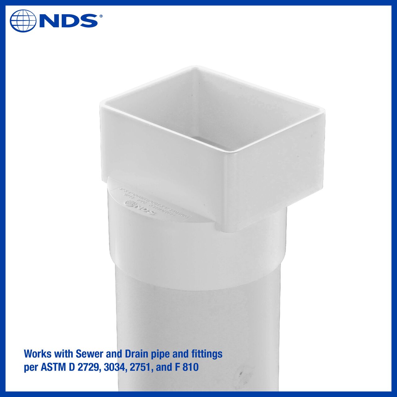 The NDS PVC Offset 3X4 in. Downspout X 4 in. S&D Hub Downspout Adapter (NDS 9P13) works with Sewer and Drain pipe and fittings per ASTM D 2729, 3034, 2751 and F 810