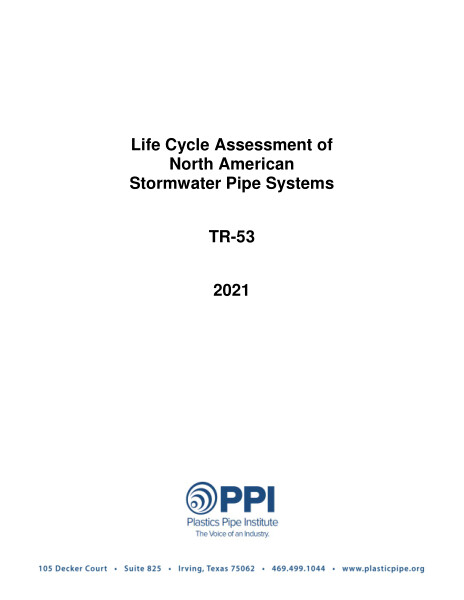 Plastics Pipe Institute Life Cycle Assessment of North American Stormwater Pipe Systems